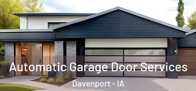  Automatic Garage Door Services Davenport - IA