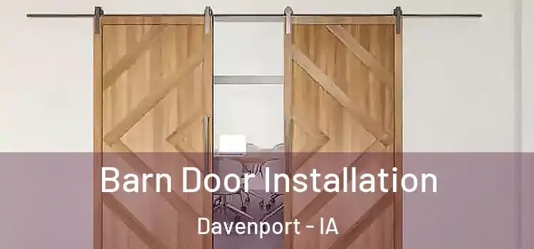 Barn Door Installation Davenport - IA