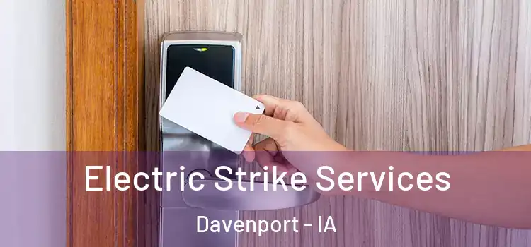  Electric Strike Services Davenport - IA