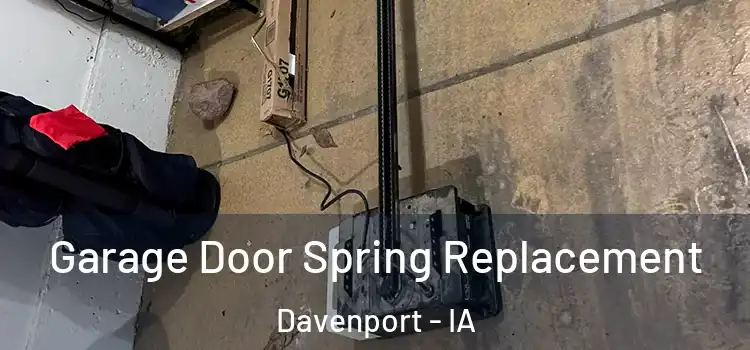  Garage Door Spring Replacement Davenport - IA