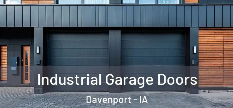  Industrial Garage Doors Davenport - IA