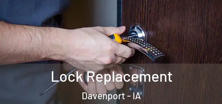 Lock Replacement Davenport - IA