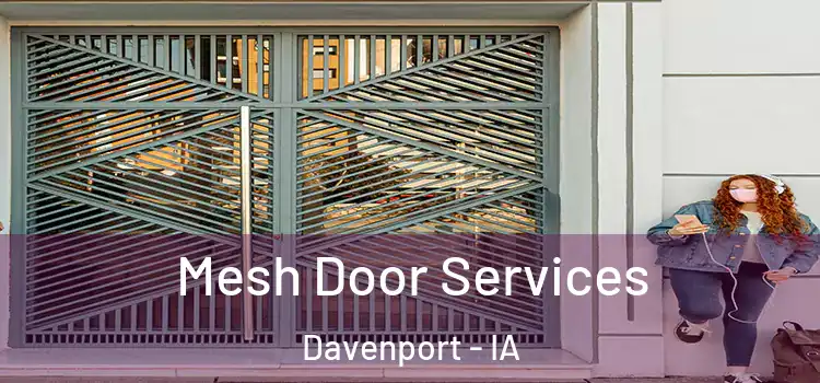Mesh Door Services Davenport - IA