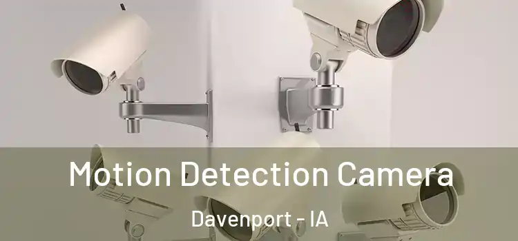  Motion Detection Camera Davenport - IA