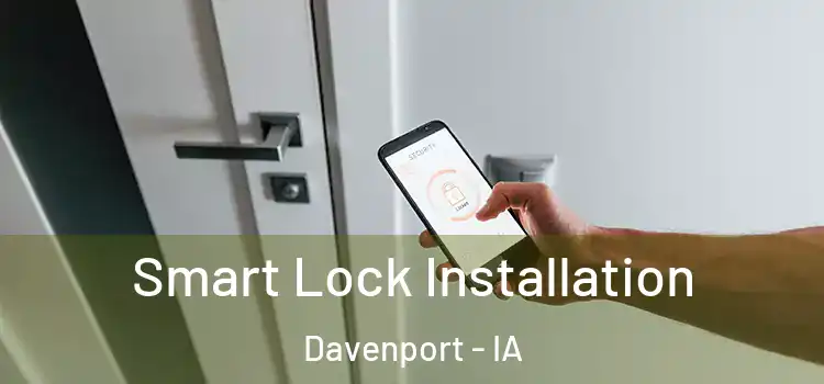 Smart Lock Installation Davenport - IA